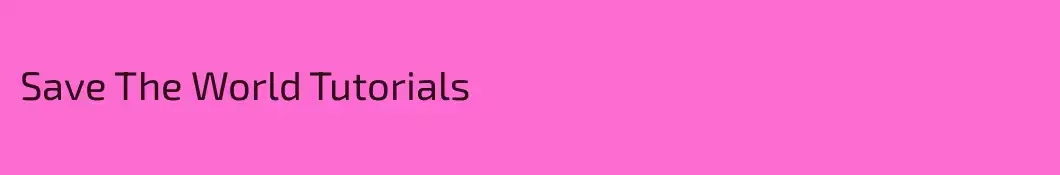 Save The World Tutorials